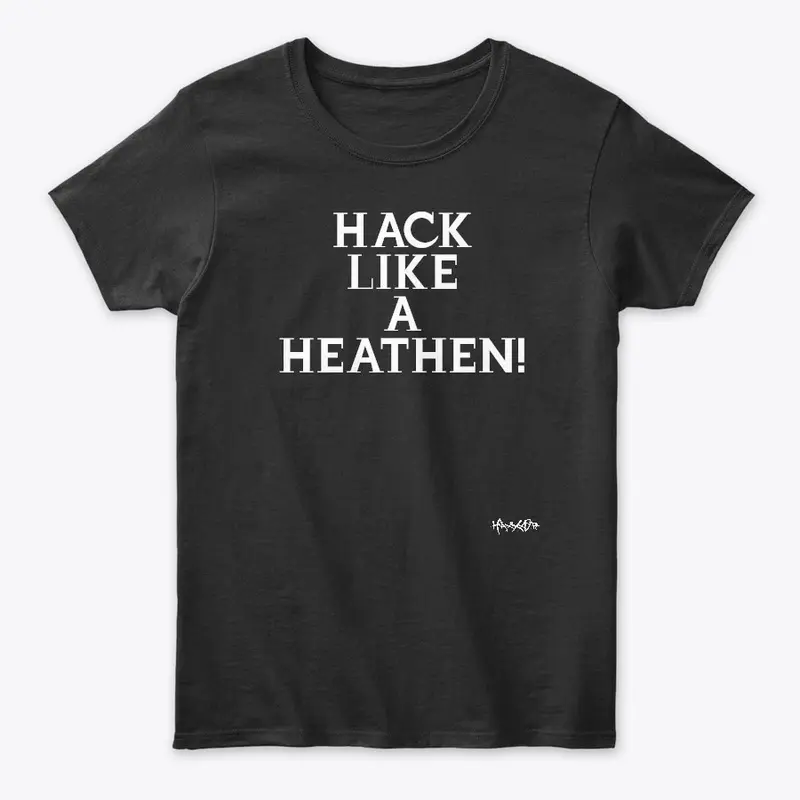 Hack Like A Heathen